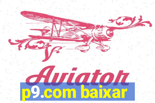 p9.com baixar